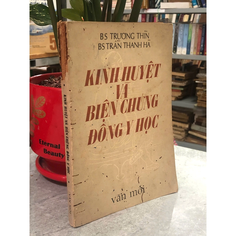 KINH NGUYỆT VÀ BIỆN CHỨNG ĐÔNG Y HỌC - TRƯƠNG THÌN, TRẦN THANH HÀ 454971