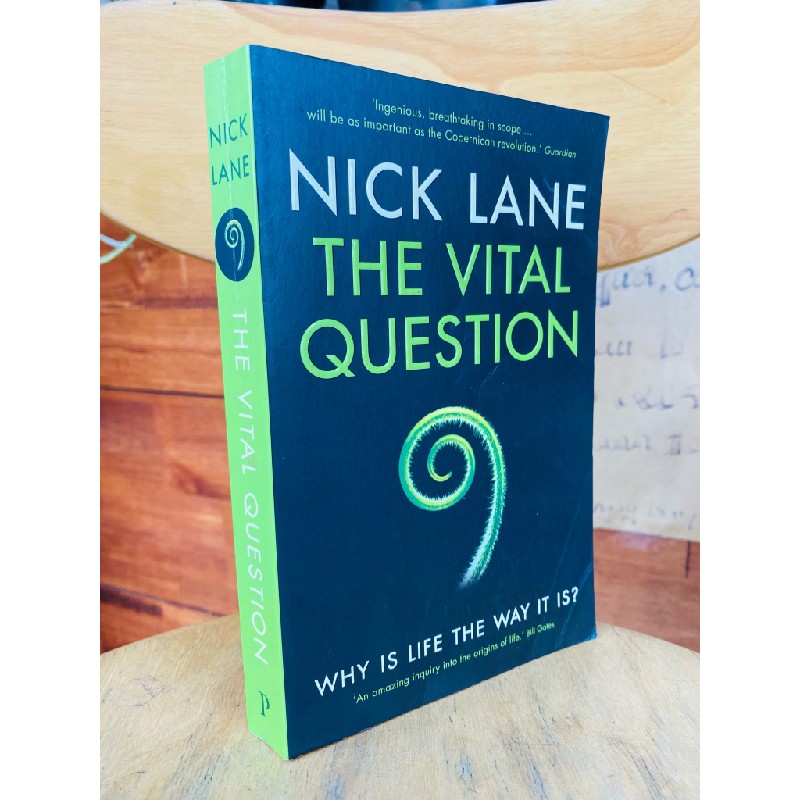 THE VITAL QUESTION: WHY IS LIFE THE WAY IT IS? - NICK LANE 119761