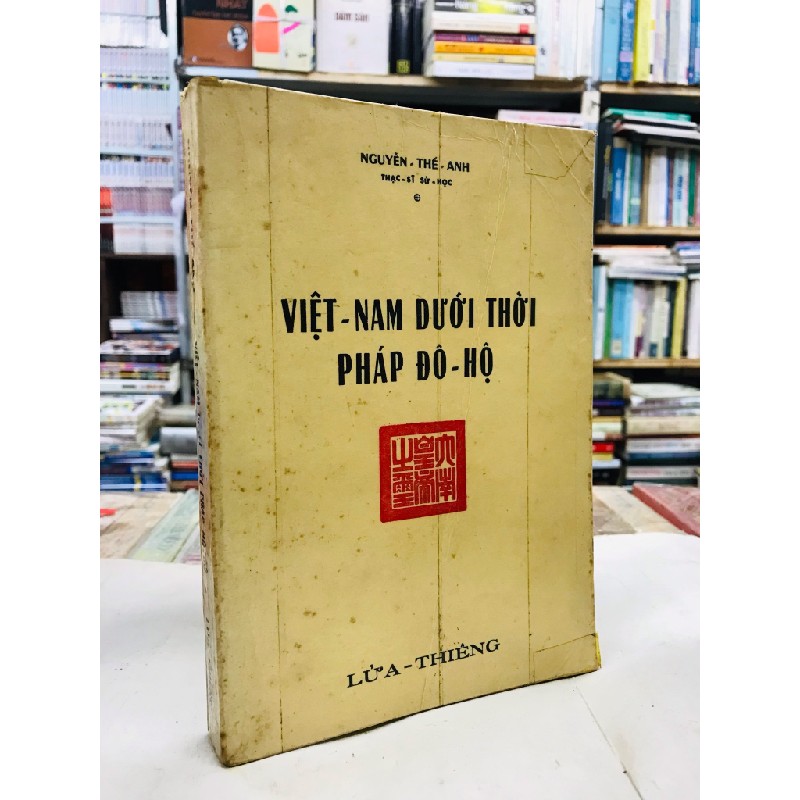 Việt Nam dưới thời pháp đô hộ - Nguyễn Thế Anh 128244