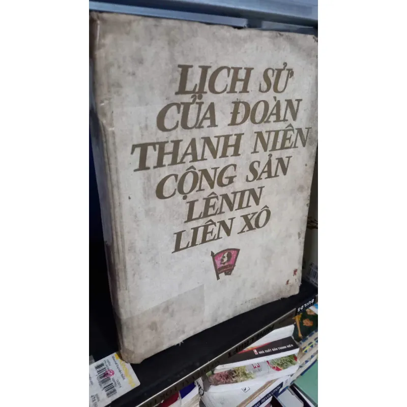 lịch sử của đoàn thanh niên cộng sản LÊNIN LIÊN XÔ sách bao cấp 606513