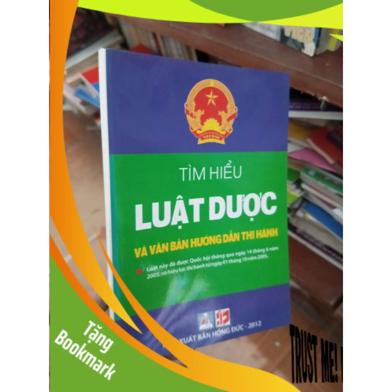 (TẶNG BOOKMARK) Tìm hiểu luật dược và văn bản hướng dẫn thi hành 2012 Sách chính trị - pháp lý RBK-AK19 953903