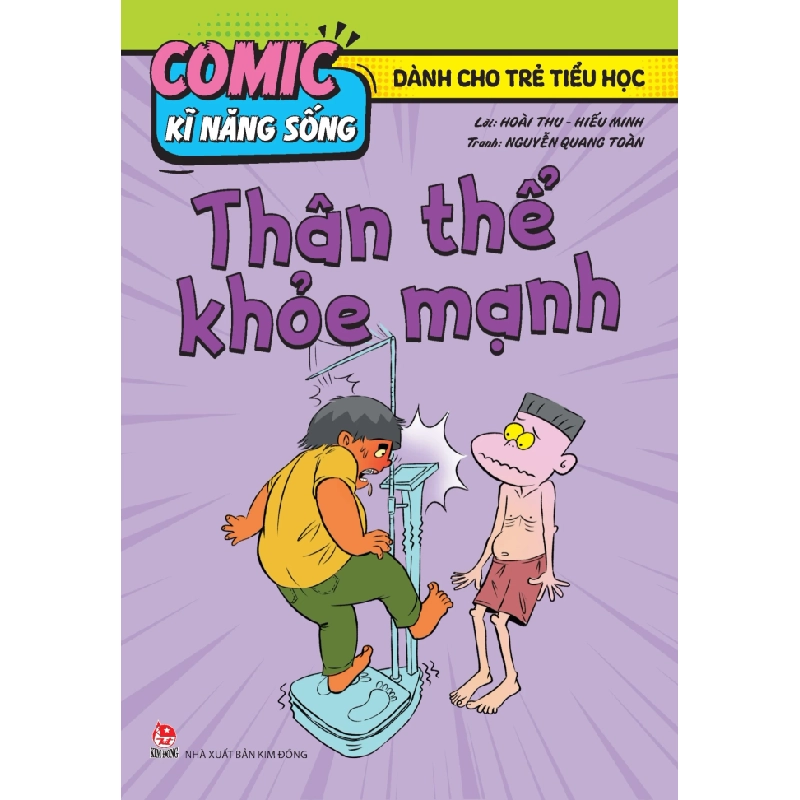 Comic Kĩ Năng Sống - Dành Cho Trẻ Tiểu Học - Thân Thể Khỏe Mạnh - Hoài Thu, Hiếu Minh, Nguyễn Quang Toàn (Mới 100%) Kiến thức, kỹ năng sống cho trẻ, NXB Kim Đồng - SÁCH ĐẠI HỌC 489006