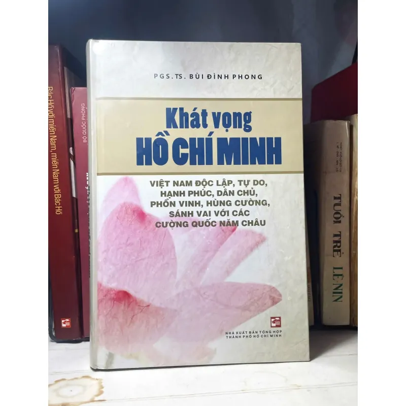 SÁCH KHÁT VỌNG HỒ CHÍ MINH - VIỆT NAM ĐỘC LẬP, TỰ DO, HẠNH PHÚC, DÂN CHỦ,  PHỒN VINH... 783250