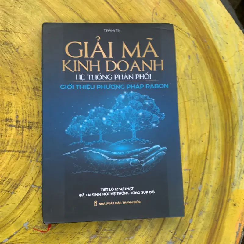 GIẢI MÃ KINH DOANH HỆ THỐNG PHÂN PHỐI GIỚI THIỆU PHƯƠNG PHÁP RABON 747312