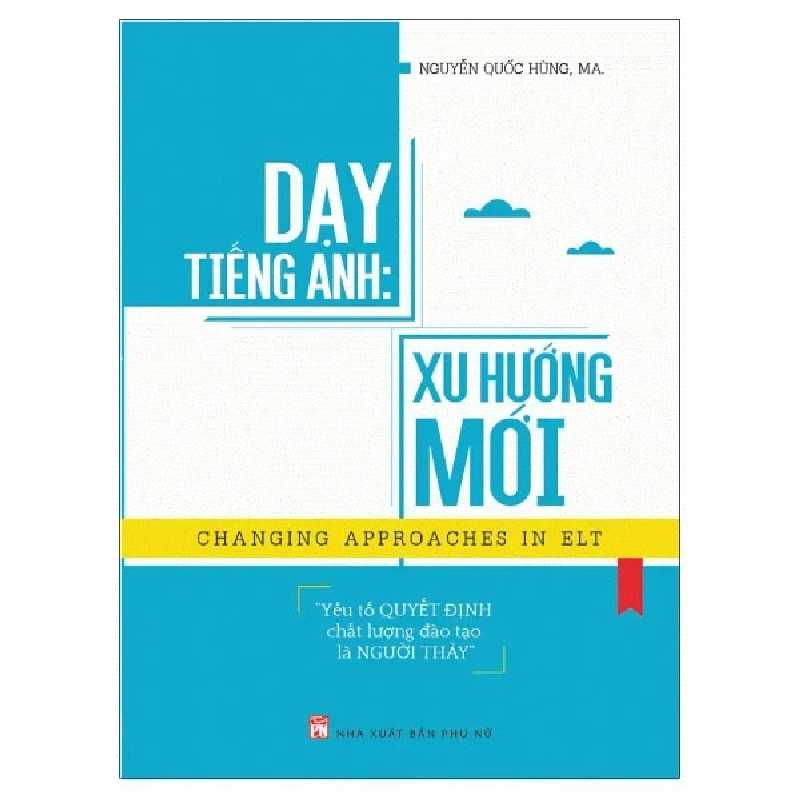 Dạy Tiếng Anh Xu Hướng Mới - Nguyễn Quốc Hùng, MA 402883