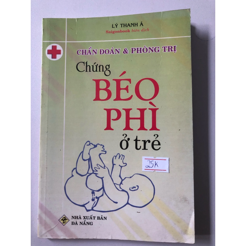 CHẨN ĐOÁN & PHÒNG TRỊ CHỨNG BÉO PHÌ Ở TRẺ (SÁCH DỊCH) - 158 TRANG, NXB: 2006 297743