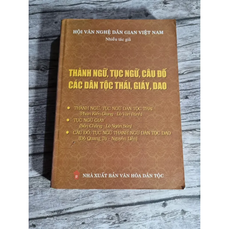 THÀNH NGỮ, TỤC NGỮ, CÂU ĐỐ CÁC DÂN TỘC THÁI, GIÁY, DAO , hơn 400 tran 1002694