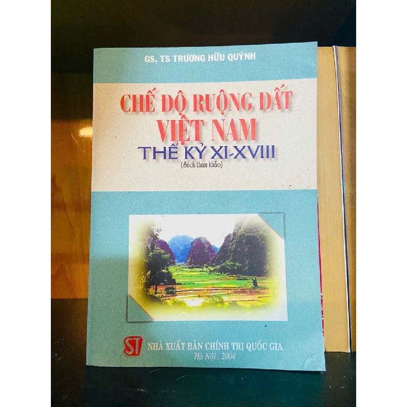 Chế độ ruộng đất Việt Nam từ thế kỷ XI-XVIII / Trương Hữu Quỳnh Sách lịch sử - triết học VAVO3101 789974