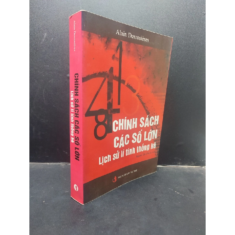 Chính sách các số lớn lịch sử lí tính thống kê - Alain Desrosieres 2016 mới 80% ố HCM0305 khoa học 140216