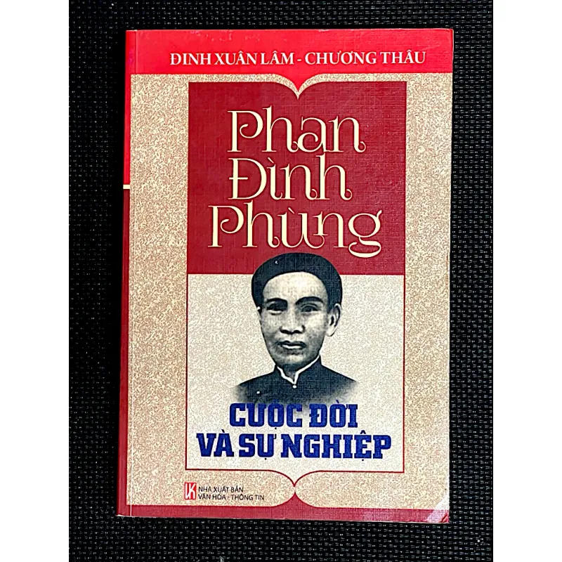 PHAN ĐÌNH PHÙNG -CUỘC ĐỜI VÀ SỰ NGHIỆP - HỘI THẢO KHOA HỌC LỊCH SỬ 1027749