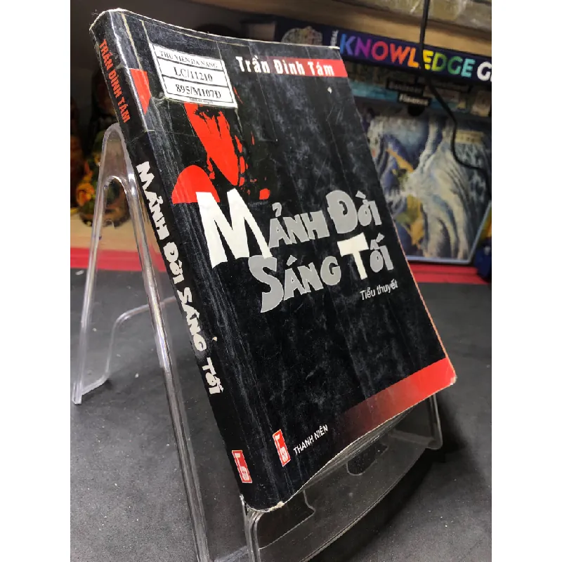 Mảnh đời sáng tối mới 70% ố có dấu mộc và viết nhẹ trang đầu 2010 Trần Đình Tám HPB0906 SÁCH VĂN HỌC Blogmeo21025 581646