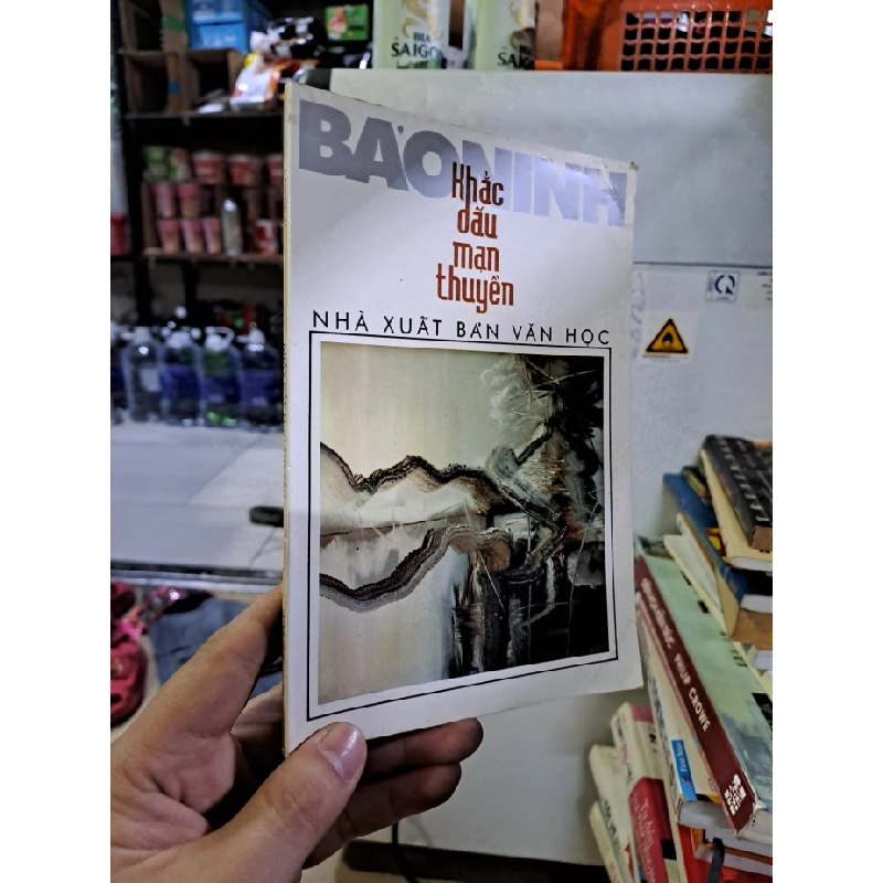 [Phiên Chợ Sách Cũ] Khắc Dấu Mạn Thuyền (1996) - Bảo Ninh R1208 532879