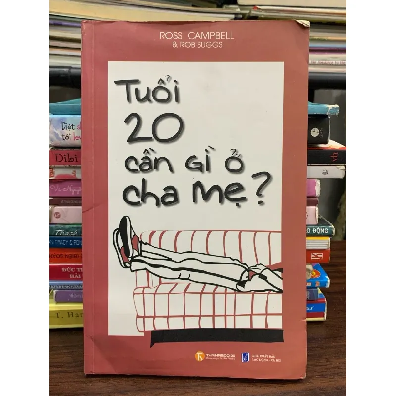 Tuổi 20 cần gì ở cha mẹ? – Ross Campbell & Rob Suggs 574094
