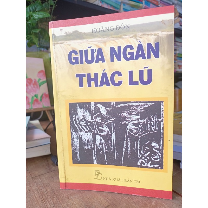 Giữa ngàn thác lũ - Hoài Đôn 185722