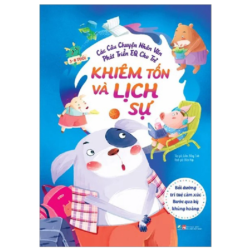 Các câu chuyện nhân văn phát triển EQ cho trẻ - Khiêm tốn và lịch sự - Bồi dưỡng trí tuệ cảm xúc - Bước qua kỳ khủng hoảng - - LINHLANBOOKS - Sách Mẹ và bé Blogmeo040226 793513