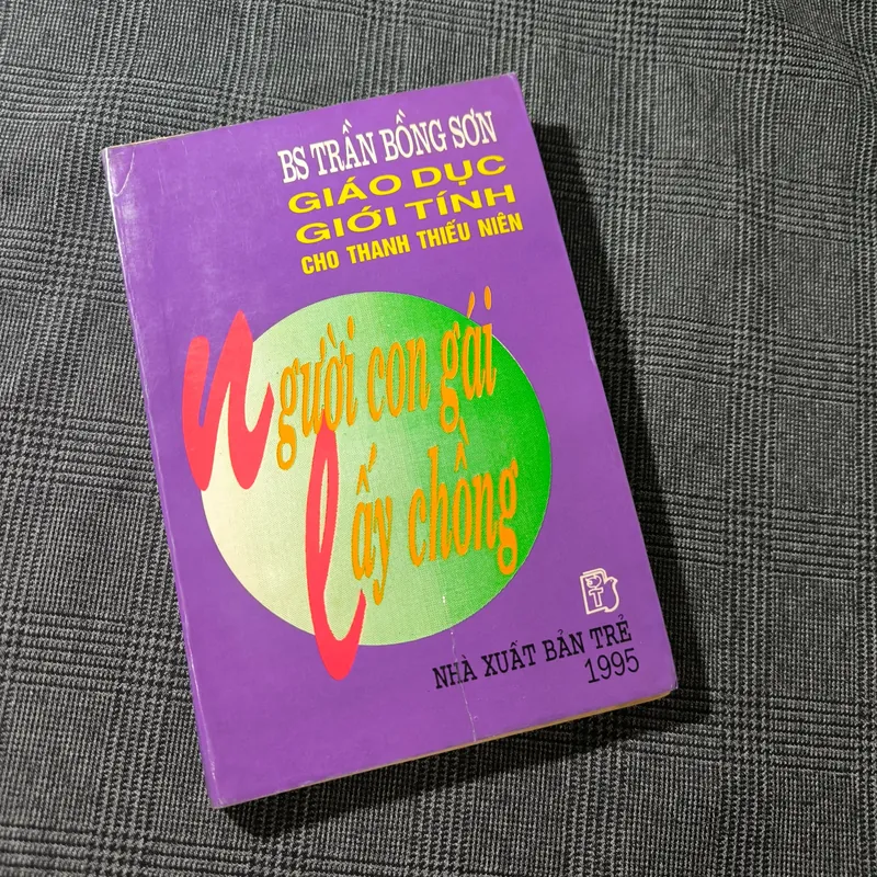 (Giáo dục giới tính cho thanh thiếu niên) Người con gái lấy chồng - BS. Trần Bồng Sơn 697731