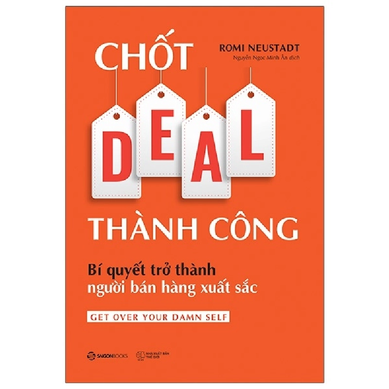 Chốt DEAL thành công: Bí quyết trở thành người bán hàng xuất sắc - Romi Neustadt2021 New 100% HCM.PO 32055