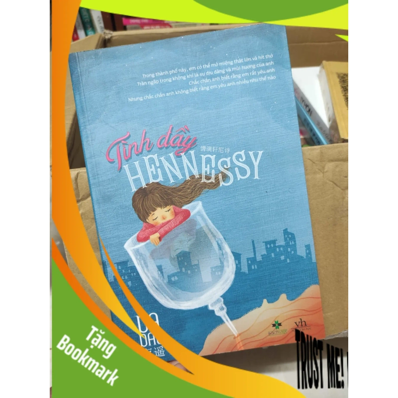 (TẶNG BOOKMARK) Tình đầy Hennessy - Dạ Dao 2015 mới 90%RBK01/03 953992