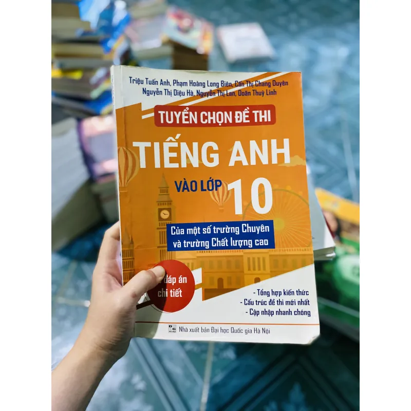 Tuyển chọn đề thi Tiếng Anh vào lớp 10 của một số trường Chuyên và trường Chất lượng cao 752286