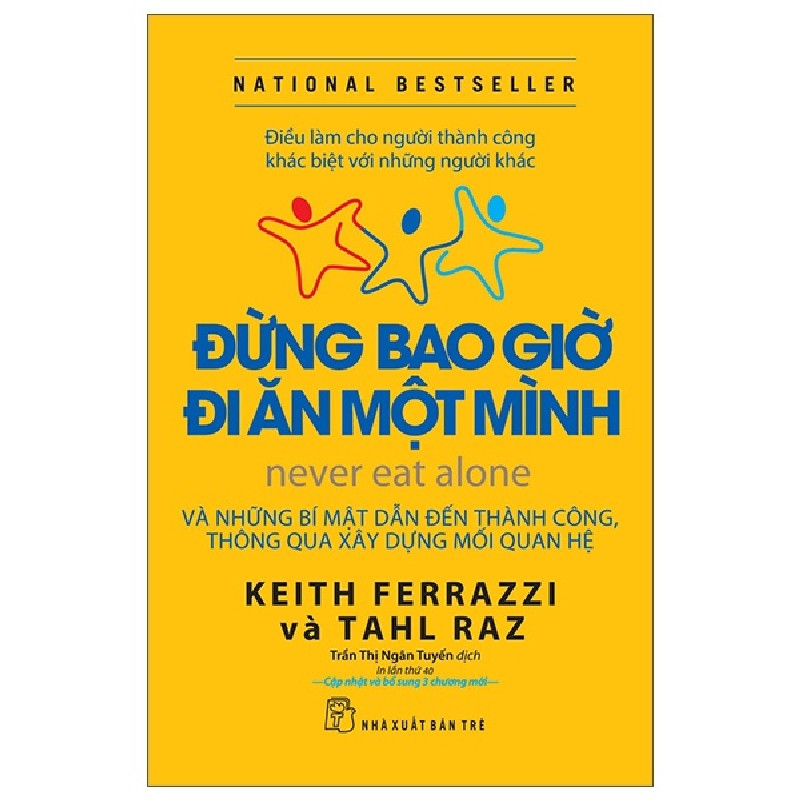 Đừng Bao Giờ Đi Ăn Một Mình - Keith Ferrazzi, Tahl Raz 69810