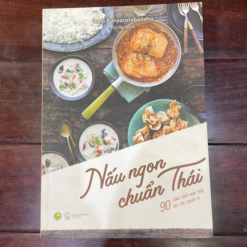 NẤU NGON CHUẨN THÁI - 90 công thức món thái đặc sắc chuẩn vị - cookbook  1040843