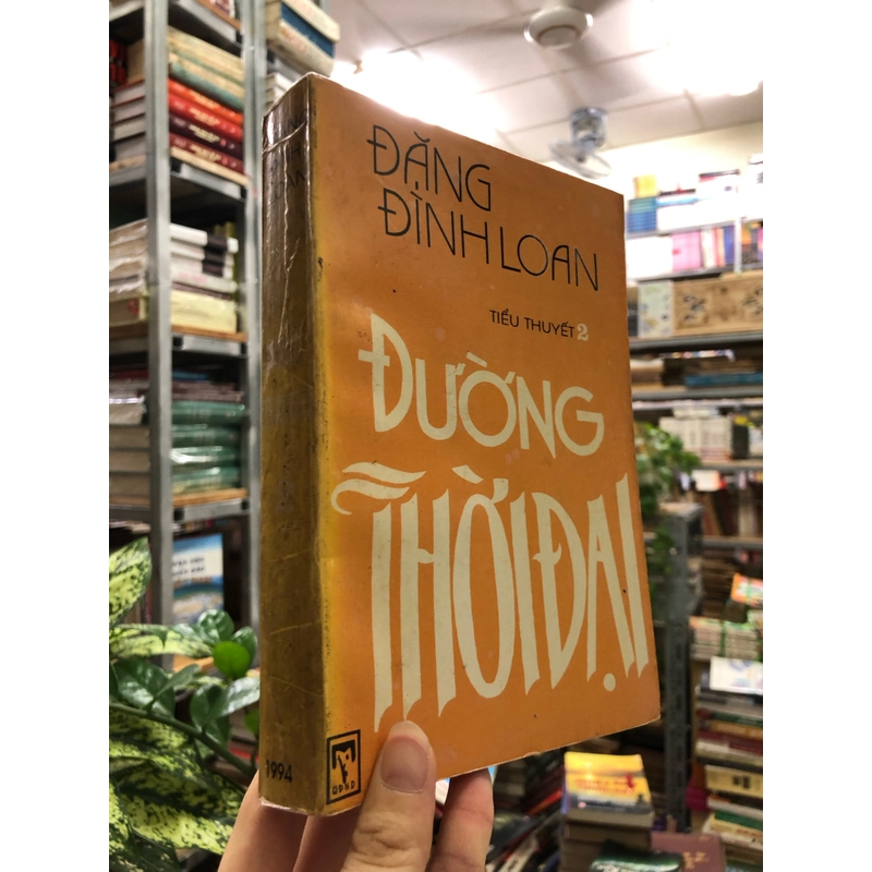 ĐƯỜNG THỜI ĐẠI - Đặng Đình Loan  443571