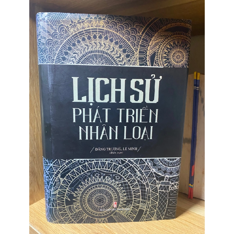 Lịch Sử Phát Triển Nhân Loại- Đăng Trường,Lê Minh biên soạn 460099
