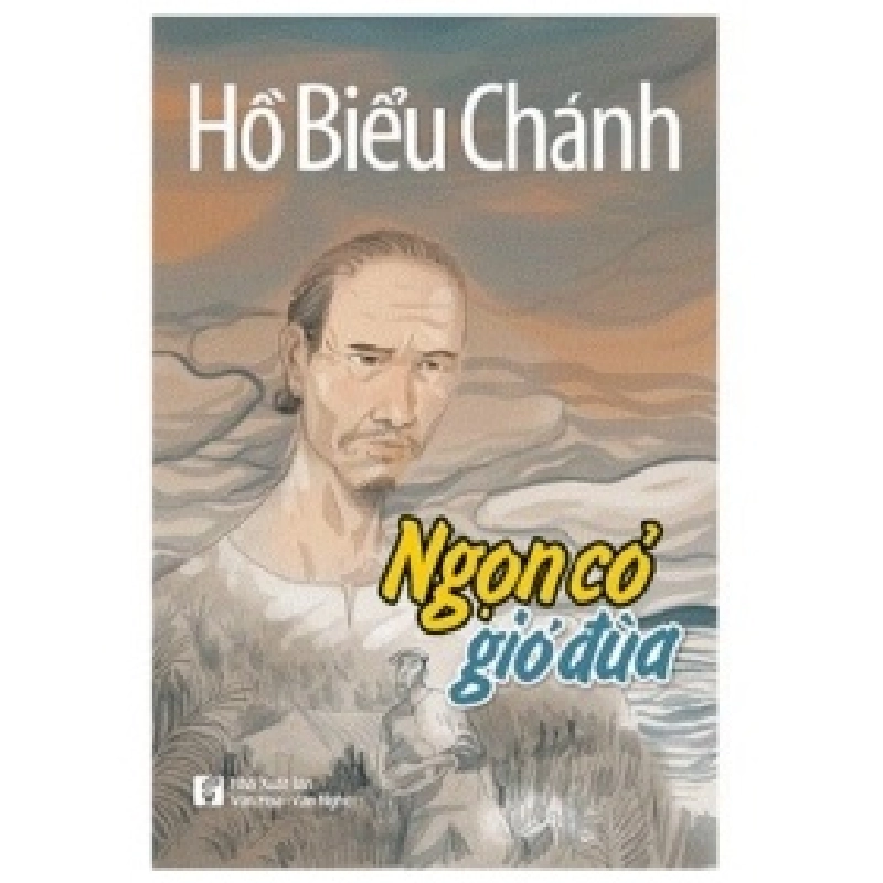 Ngọn Cỏ Gió Đùa - Hồ Biểu Chánh 739986