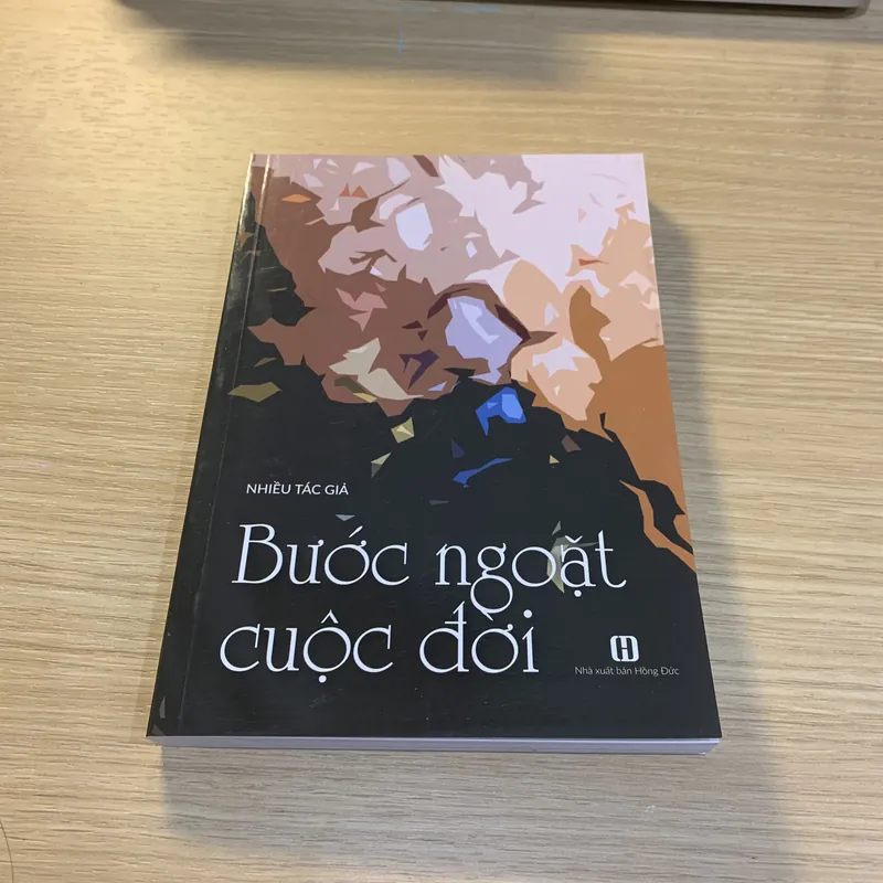Bước ngoặt cuộc đời - Nhiều tác giả - NXB Hồng Đức 716826