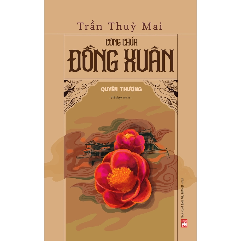 Công chúa Đồng Xuân - Quyển Thượng - Trần Thùy Mai - 2022 - Văn Học Blogmeo040226 793739