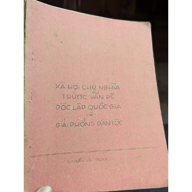 Xã hội chủ nghĩa trước vấn đề độc lập quốc gia và giải phóng dân tộc - Nguyễn Văn Trung 727103