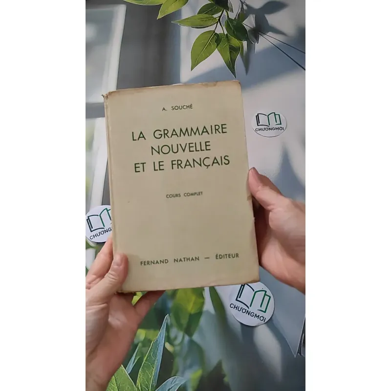 [MIỄN PHÍ BỌC SÁCH] [XƯA] La Grammaire Nouvelle Et Le Français (1964) - A. Souché 990082
