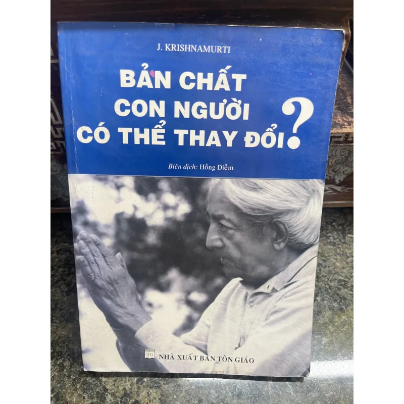 Bản chất con người có thể thay đổi? J. Krishnamurti 784243