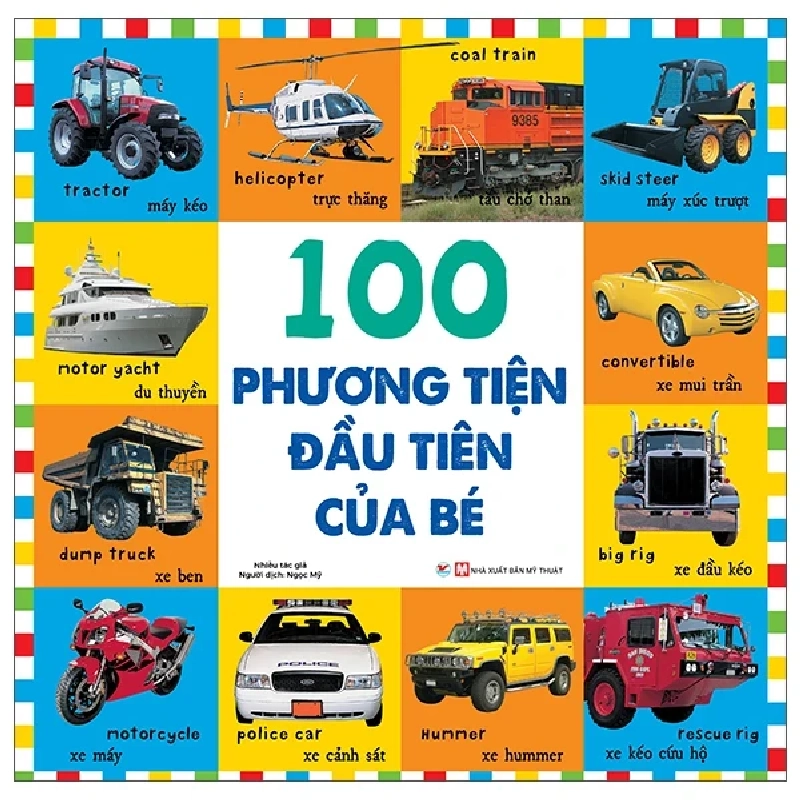Từ Vựng Đầu Đời Của Bé - 100 Phương Tiện Đầu Tiên Của Bé - Nhiều Tác Giả 454229