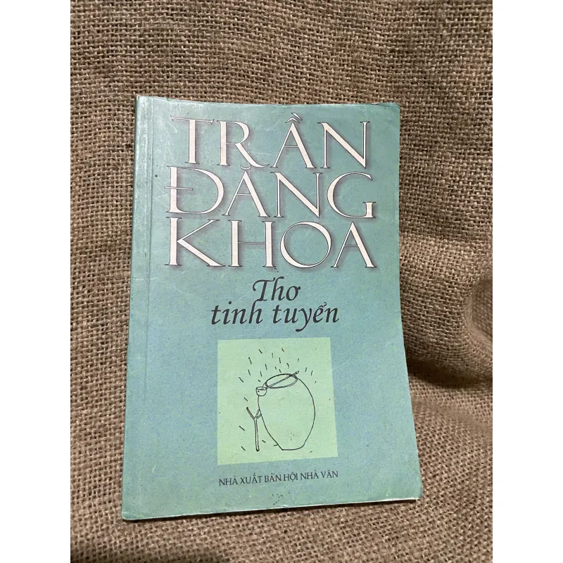 Trần đăng Khoa thơ tinh tuyển 934066