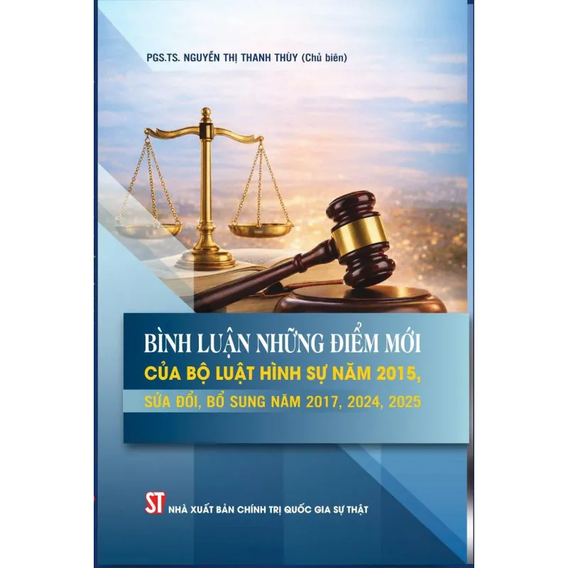 Bình luận những điểm mới của Bộ Luật hình sự năm 2015 sửa đổi bổ sung năm 2017, 2024, 2025 1040458