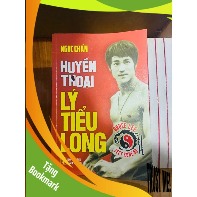 (TẶNG BOOKMARK) Huyền thoại Lý Tiểu Long / Ngọc Chẩn VĂN HỌC RBK1301 945593