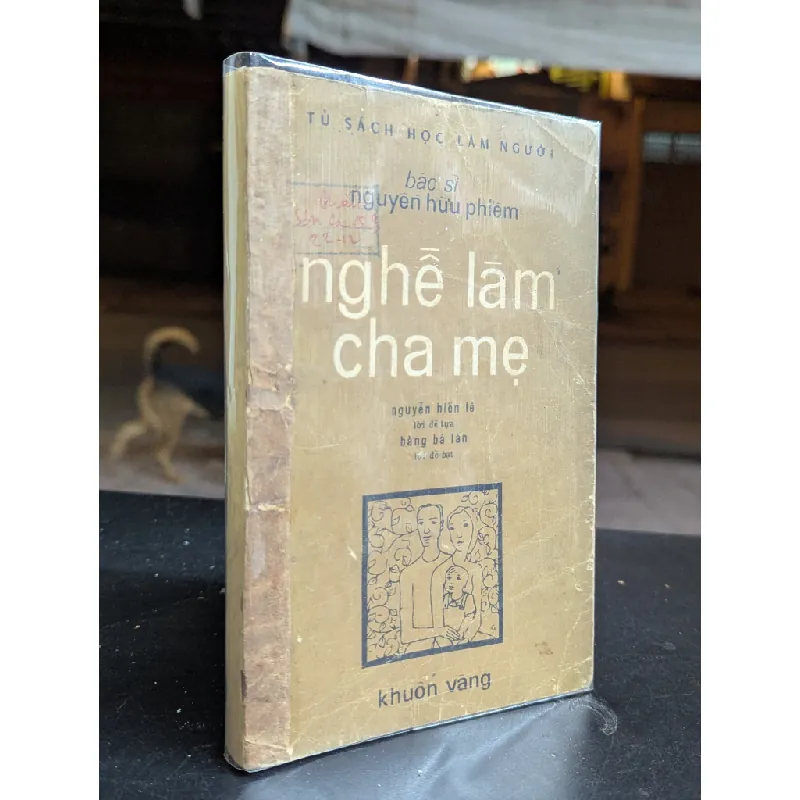 Nghề làm cha mẹ - Bác sĩ Nguyễn Hữu Phiếm ( Nguyễn Hiến Lê đề tựa ) 590323