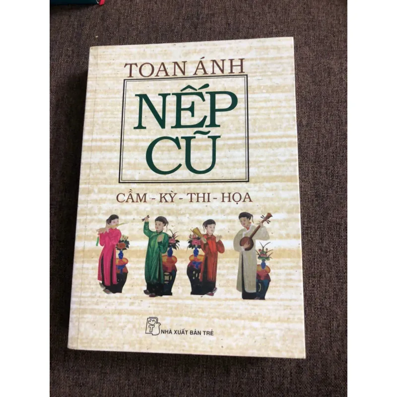 Nếp cũ: Cầm - Kỳ - Thi - Họa - Toan Ánh 997160