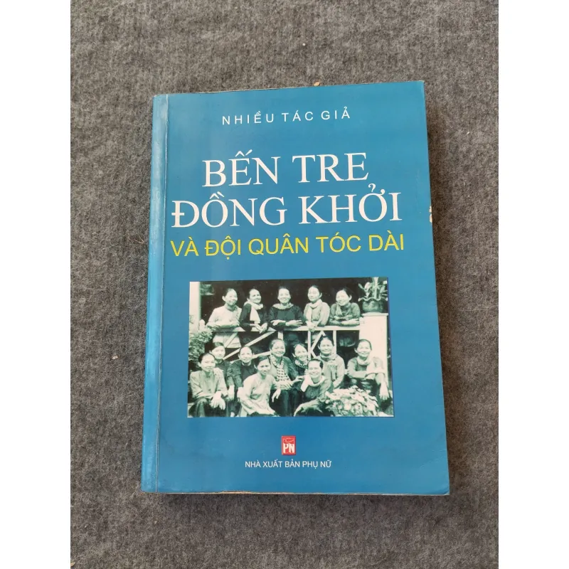 BẾN TRE ĐỒNG KHỞI VÀ ĐỘI QUÂN TÓC DÀI 697757