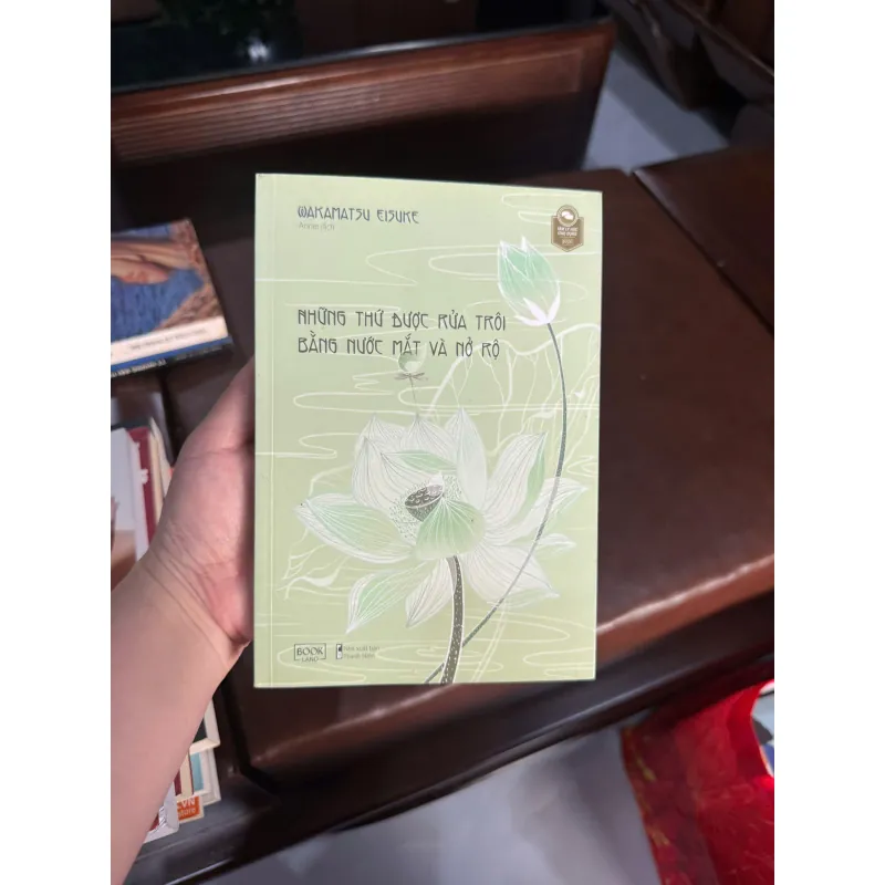 Những Thứ Được Rửa Trôi Bằng Nước Mắt Và Nở Rộ – Wakamatsu Eisuke- K4 1026984