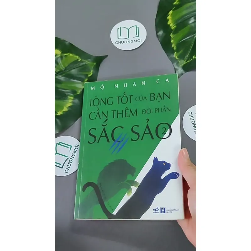 Lòng Tốt Của Bạn Cần Thêm Đôi Phần Sắc Sảo 2 - Mô Nhân Ca 604653