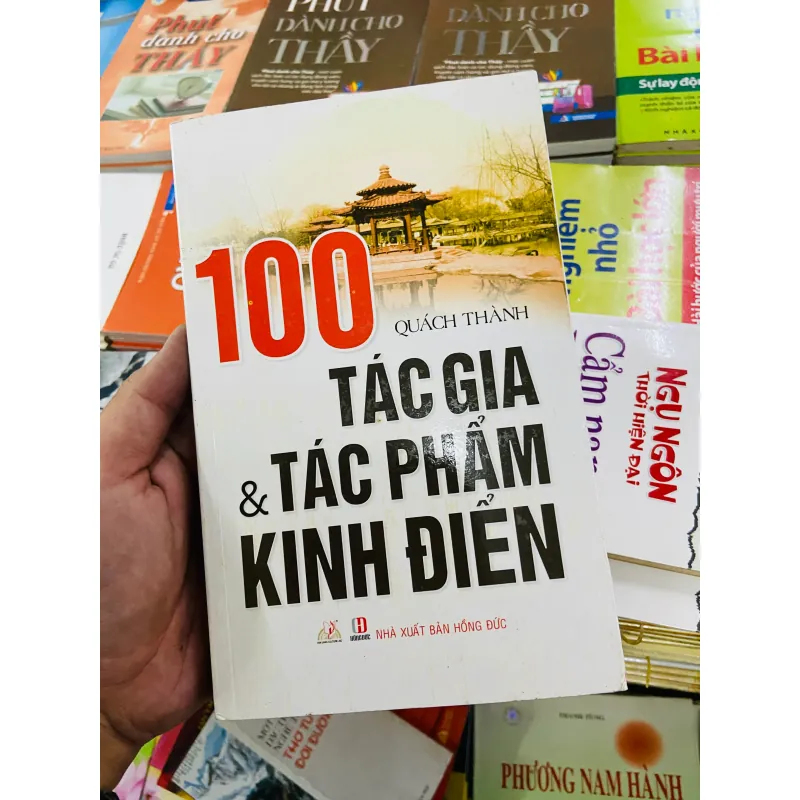 100 tác giả và tác phẩm kinh điển - Quách Thành 927017