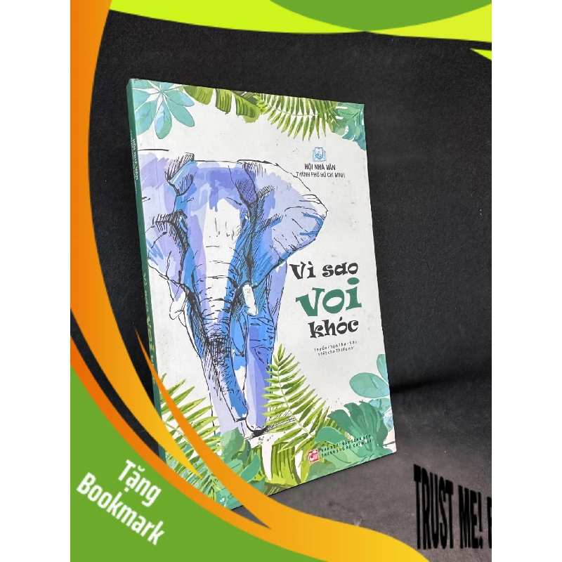 (TẶNG BOOKMARK) Vì sao voi khóc New 80% RBK1105 956241