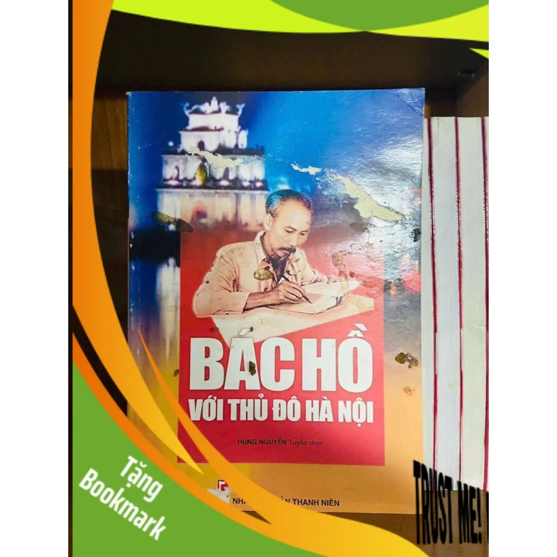 (TẶNG BOOKMARK) Bác Hồ với thủ đô Hà Nội (2007) VĂN HỌC RBK0810 938977