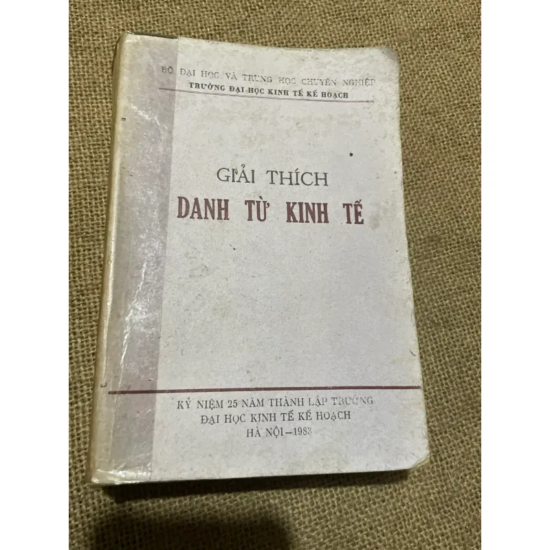 GIẢI THÍCH DANH TỪ KINH TẾ - 1983- HƠN 650 TRANG 565361