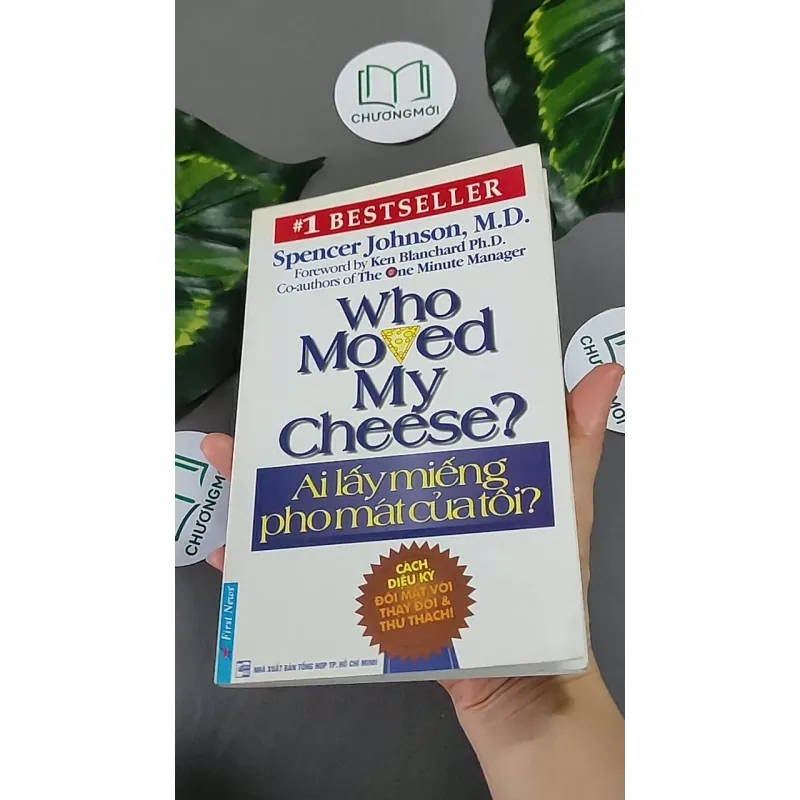 Ai Lấy Miếng Pho Mát Của Tôi? - Spencer Johnson,M.D 604655