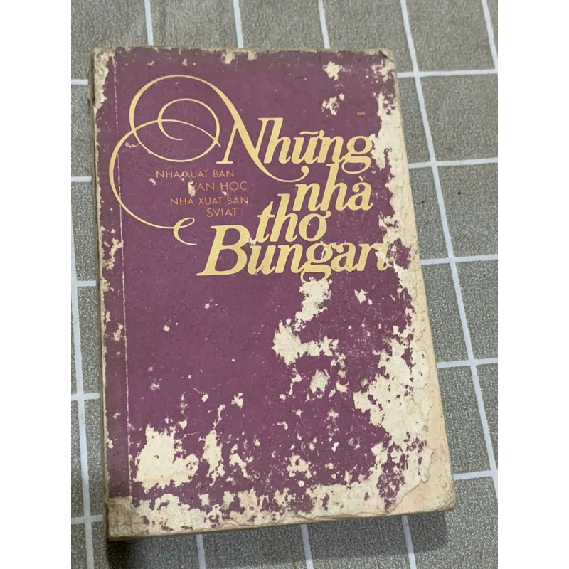 những nhà thơ Bungari - Xuân Diệu dịch và giới thiệu - ruột sách đẹp 545124