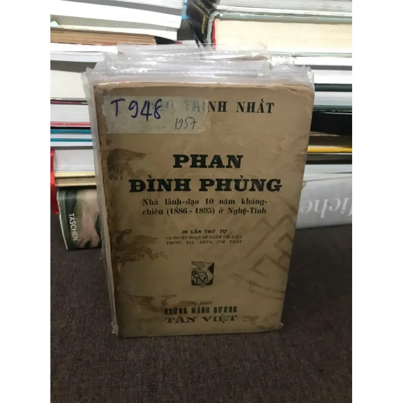 PHAN ĐÌNH PHÙNG - NHÀ LÃNH ĐẠO 10 NĂM KHÁNG CHIẾN (1886-1895) Ở NGHỆ-TĨNH - ĐÀO TRINH NHẤT 598909