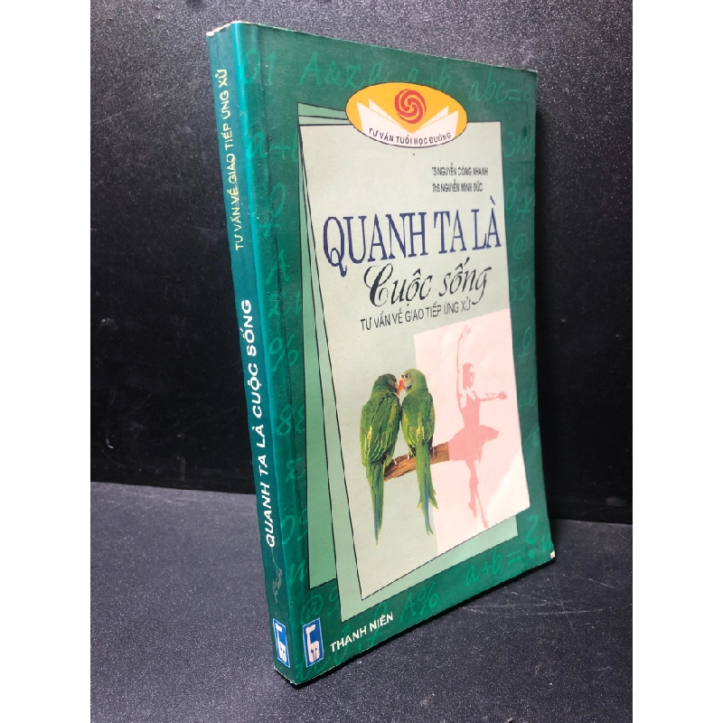 Quanh ta là cuộc sống tư vấn về giao tiếp ứng xử năm 2003 mới 80% ố có ký tên ở đầu sách HPB.HCM2311 321722